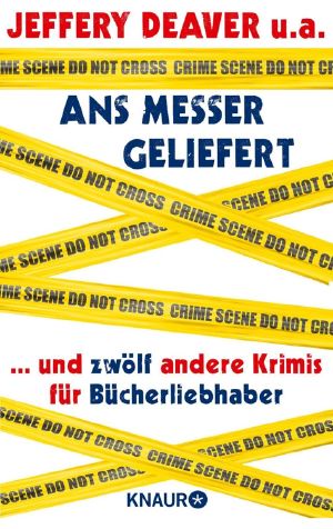 [Biblio-Mysteries 00] • Mysteries Sammelband · Ans Messer geliefert · Und weitere zwölf Krimis